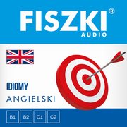 FISZKI audio ? angielski ? Idiomy, Patrycja Wojsyk, Joanna Leman