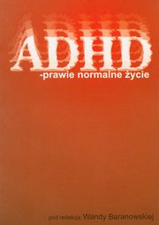 ksiazka tytu: ADHD ? prawie normalne ycie autor: 