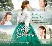 Little Women, Marta Fihel, Louisa May Alcott, Grzegorz Komerski