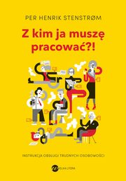 Z kim ja musz pracowa?!, Per Henrik Stenstrom