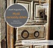 Myli na kady dzie. Minuta duchowoci, Jzef Augustyn Sj