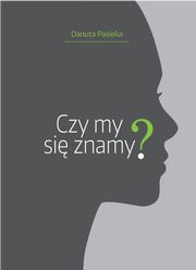 ksiazka tytu: Czy my si znamy ? autor: Danuta Pasieka