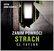 ZANIM POWRCI STRACH, C.L. Taylor