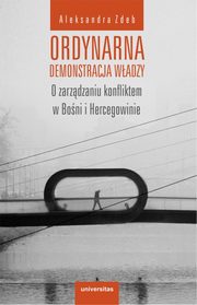 Ordynarna demonstracja wadzy, Aleksandra Zdeb