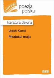 ksiazka tytu: Modoci moja autor: Kornel Ujejski