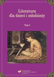 ksiazka tytu: Literatura dla dzieci i modziey. T. 5 - 18 Recenzowa kady moe? Nieprofesjonalne wiadectwa lektury literatury dla modych odbiorcw  autor: 