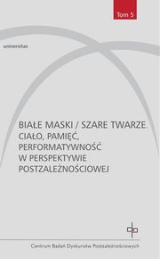Biae maski / szare twarze, 