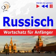 Russisch Wortschatz fr Anfnger. Hren & Lernen, Dorota Guzik