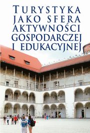 Turystyka jako sfera aktywnoci gospodarczej i edukacyjnej, Jurij Kariagin, Zdzisaw Siroj