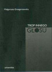 Trop innego gosu w angielskiej poezji religijnej epok dawnych, Magorzata Grzegorzewska