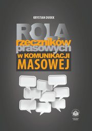 ksiazka tytu: Rola rzecznikw prasowych w komunikacji i masowej - Zakoczenie autor: Krystian Dudek