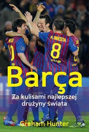 ksiazka tytu: Bara. Za kulisami najlepszej druyny wiata autor: Graham Hunter