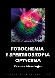 ksiazka tytu: Fotochemia i spektroskopia optyczna autor: 