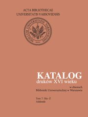 Katalog drukw XVI wieku w zbiorach Biblioteki Uniwersyteckiej w Warszawie, Tom 7 Sla-, 