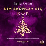 Nim skoczy si rok. Niegrzeczne wita (4), Emilia Szelest