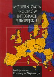 Modernizacja procesw integracji europejskiej, Konstanty Adam Wojtaszczyk