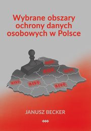 Wybrane obszary ochrony danych osobowych w Polsce, Janusz Becker