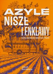 Azyle nisze i enklawy, Jakub Szczsny