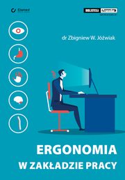 Ergonomia w zakadzie pracy, Zbigniew W. Jwiak