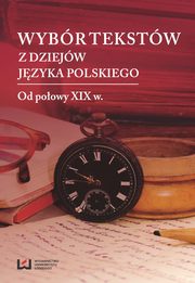 ksiazka tytu: Wybr tekstw z dziejw jzyka polskiego autor: 