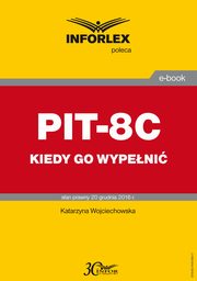 PIT-8C kiedy go wypeni, Katarzyna Wojciechowska