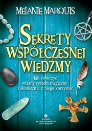 Sekrety wspczesnej wiedmy, Melanie Marquis