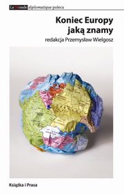 Koniec Europy jak znamy, Przemysaw Wielgosz