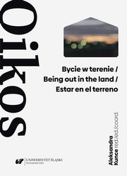 Bycie w terenie / Being out in the land / Estar en el terreno, 