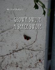 Gowa swoje a serce swoje, Micha Baucki