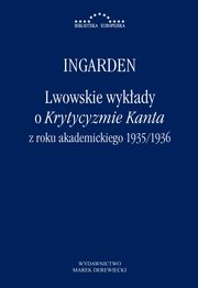 Lwowskie wykady o Krytycyzmie Kanta z roku akademickiego 1935/1936, Roman Witold Ingarden