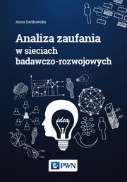 Analiza zaufania w sieciach badawczo-rozwojowych, Anna Sankowska