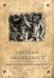 Matka Joanna od Aniow, Jarosaw Iwaszkiewicz