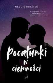 ksiazka tytu: Pocaunki w ciemnoci autor: Nell Grudzie