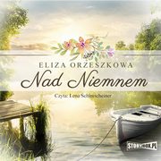 Nad Niemnem, Eliza Orzeszkowa