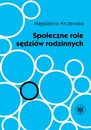 Spoeczne role sdziw rodzinnych, Magdalena Arczewska