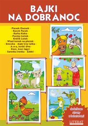 ksiazka tytu: Bajki na dobranoc. Piesek Osesek. Kucyk Pucek. Kurka Koko. Psotny kotek. Krlik Lolek. Wlaz kotek na potek. Sroczka. Mam trzy latka, A-a-a, kotki dwa, Kosi, kosi apci, Sarenka Irenka, abki autor: Praca zbiorowa