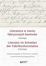 Literatura w cieniu fabrycznych kominw / Literatur im Schatten der Fabrikschornsteine, 