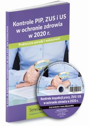 Kontrole PIP, ZUS i US w ochronie zdrowia w 2020 r., Micha Culepa, Sebastian Kryczka, Marzena Pytlarz, wierc