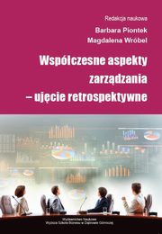 ksiazka tytu: Wspczesne aspekty zarzdzania ? ujcie retrospektywne - Modele jakoci usug edukacyjnych z perspektywy interesariuszy szkoy wyszej autor: 