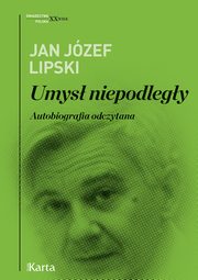 ksiazka tytu: Umys niepodlegy autor: Jan Jzef Lipski