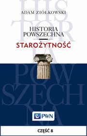 ksiazka tytu: Historia powszechna. Staroytno. Cz 8 autor: Adam Zikowski