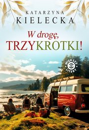 W drog, Trzykrotki!, Katarzyna Kielecka