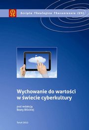 ksiazka tytu: Wychowanie do wartoci w wiecie cyberkultury autor: 