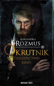 Okrutnik Dziedzictwo krwi, Aleksandra Rozmus