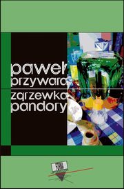 ksiazka tytu: Zgrzewka Pandory autor: Pawe Przywara