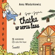 Chatka w sercu lasu. Gaja z Gajwki. Tom 1, Anna Wodarkiewicz