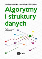 ksiazka tytu: Algorytmy i struktury danych autor: Lech Banachowski, Krzysztof Marian Diks, Wojciech Rytter