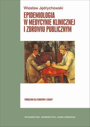 Epidemiologia w medycynie klinicznej i zdrowiu publicznym, Wiesaw Jdrychowski