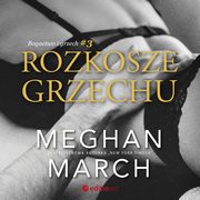 Rozkosze grzechu. Bogactwo i grzech #3, Meghan March