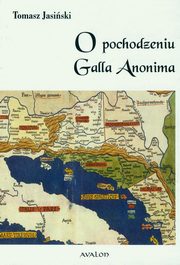 O pochodzeniu Galla Anonima, Tomasz Jasiski